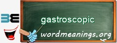 WordMeaning blackboard for gastroscopic